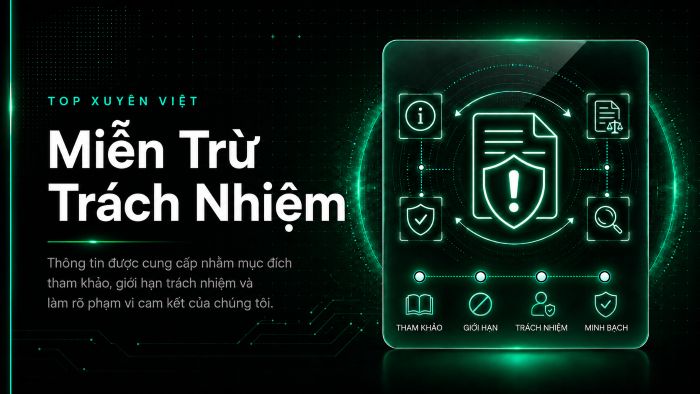 Miễn trừ trách nhiệm 1 Miễn trừ trách nhiệm Top Xuyên Việt