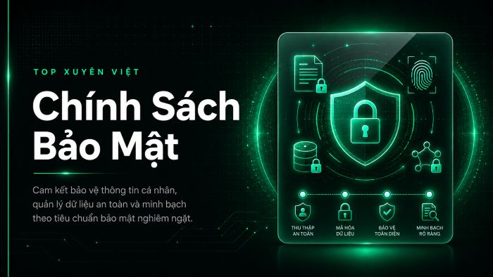 Chính sách bảo mật Top Xuyên Việt